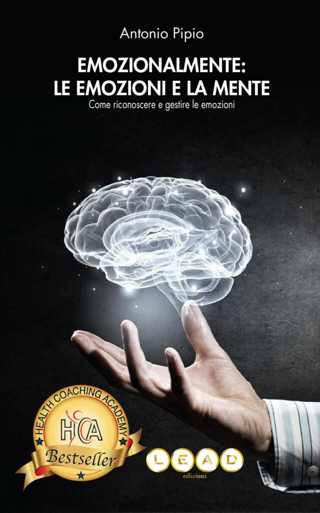 Copertina del libro “Emozionalmente: le emozioni e la mente. Come riconoscere e gestire le emozioni” di Antonio Pipio